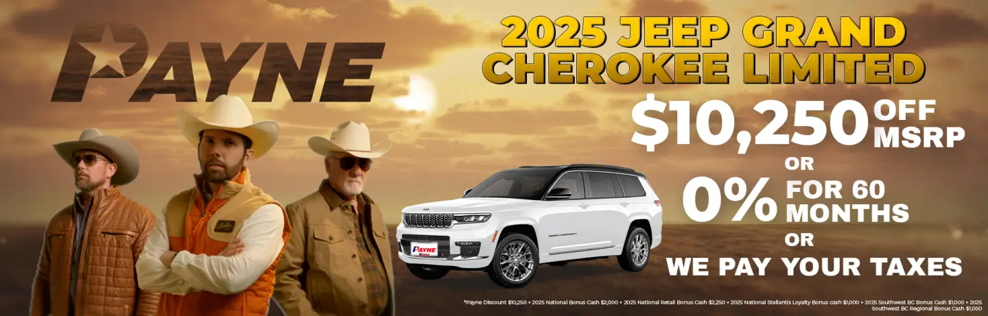 Buy a 2025 Jeep Grand Cherokee Limited for $10,250 OFF MSRP or 0% for 60 months or WE PAY YOUR TAXES Buy a 2025 Jeep Grand Cherokee Limited for $10,250 OFF MSRP or 0% for 60 months or WE PAY YOUR TAXES