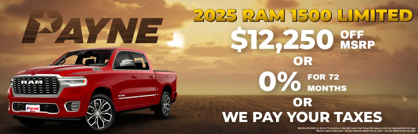 Buy a 2025 RAM 1500 Limited for $12,250 OFF MSRP or 0% for 72 months or WE PAY YOUR TAXES Buy a 2025 RAM 1500 Limited for $12,250 OFF MSRP or 0% for 72 months or WE PAY YOUR TAXES